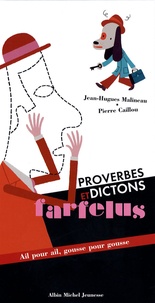 Jean-Hugues Malineau et Pierre Caillou - Proverbes et dictons farfelus - Ail pour ail, gousse pour gousse.