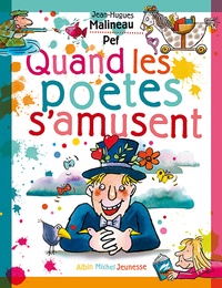 Jean-Hugues Malineau et  Pef - Quand les poètes s'amusent.
