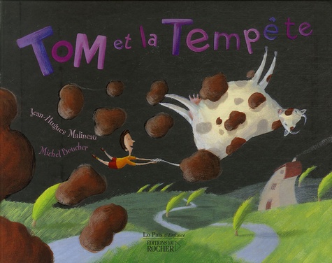 Jean-Hugues Malineau et Michel Boucher - Tom et la Tempête.