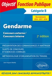 Réussir le concours de gendarme Catégorie B, concours externe interne
