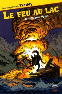 Jean-Hugues Oppel - Le feu au lac.
