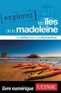 Jean-Hugues Robert - EXPLOREZ  : Explorez les Iles de la Madeleine.
