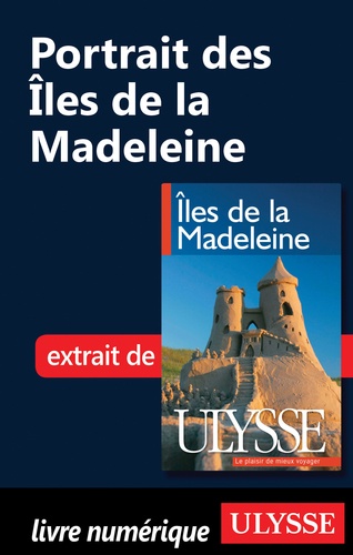 Portrait des Iles de la Madeleine