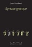 Jean Humbert - Syntaxe grecque.