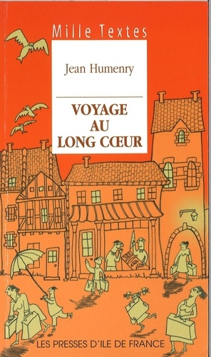 Jean Humenry - Mille textes - Voyage au long coeur.