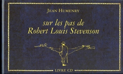 Jean Humenry - Sur les pas de Robert Louis Stevenson.