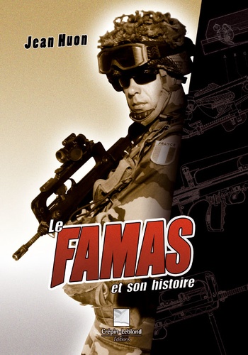 Jean Huon - Le FAMAS et son histoire.
