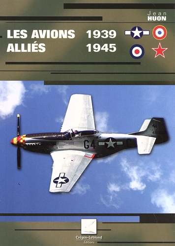 Jean Huon - Les avions alliés 1939-1945.