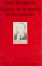 Jean Hyppolite - Figures de la pensée philosophique (2) - Écrits 1931-1968.