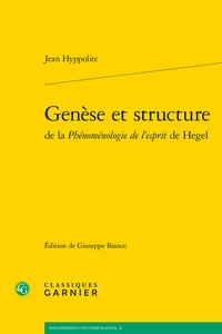 Genèse et structure de la Phénoménologie de l'esprit de Hegel