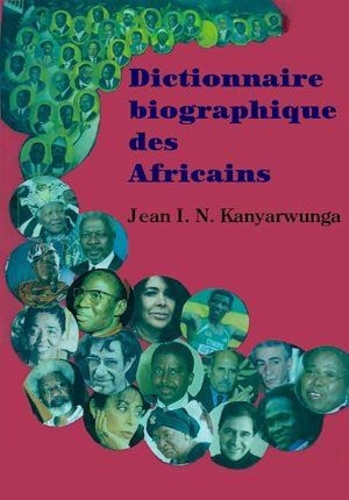 Jean I.N. Kanyarwunga - Dictionnaire biographique des Africains.