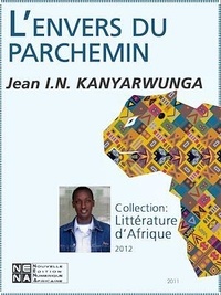 Jean I.N. Kanyarwunga - L'envers du parchemin.