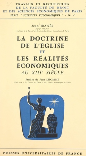 La doctrine de l'Église et les réalités économiques au XIIIe siècle. L'intérêt, les prix et la monnaie