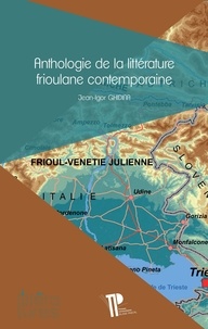 Jean-Igor Ghidina - Anthologie de la littérature frioulane contemporaine.