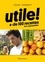 Utile !. + de 100 recettes éco-responsables