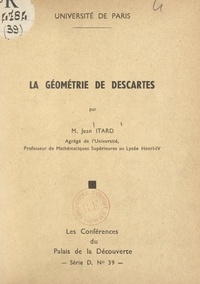 Jean Itard et Bernard Grisard - La géométrie de Descartes.