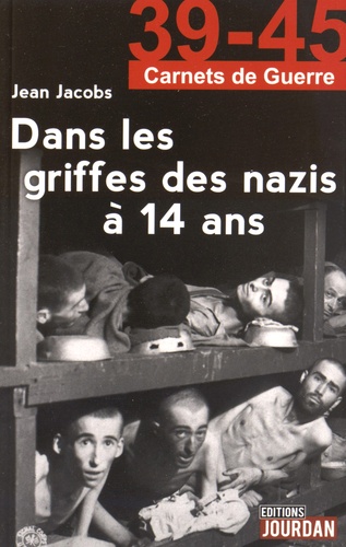 Jean Jacobs - Dans les griffes des nazis à 14 ans.