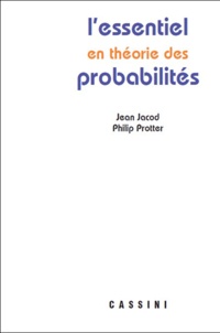 Jean Jacod et Philip Protter - L'essentiel en théorie des probabilités.
