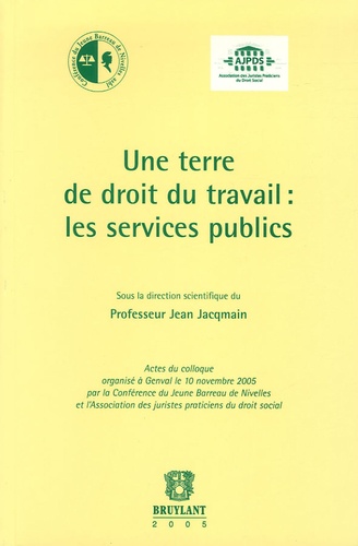 Jean Jacqmain et Frédéric Masson - Une terre de droit du travail : les services publics.