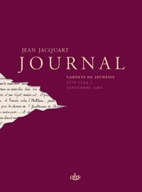 Jean Jacquart - Journal - Carnets de jeunesse (juin 1944 - septembre 1966).