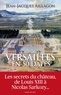 Jean-Jacques Aillagon - Versailles en 50 dates.