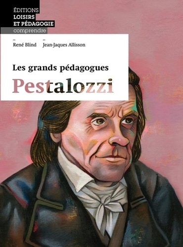Jean-Jacques Allisson et René Blind - Pestalozzi.