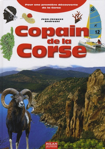Jean-Jacques Andreani - Copain de la Corse - Pour une première découverte de la Corse.