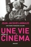Jean-Jacques Annaud et Marie-Françoise Leclère - Une vie pour le cinéma - récit.