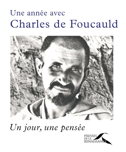 Une année avec Charles de Foucauld. Un jour, une pensée