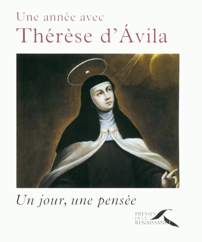 Une année avec Thérèse d'Avila. Un jour, une pensée