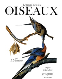 Jean-Jacques Audubon - Le grand livre des oiseaux.