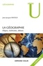 Jean-Jacques Bavoux - La géographie -  3e éd. - Objet, méthodes, débats.