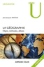 Jean-Jacques Bavoux - La géographie - Objets, méthodes, débats.