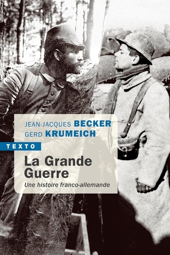 La Grande Guerre. Une histoire franco-allemande