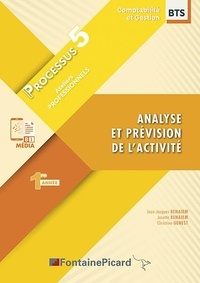 Jean-Jacques Benaïem et Josette Benaïem - Analyse et prévision de l'activité BTS comptabilité et gestion 1re année - Processus 5.