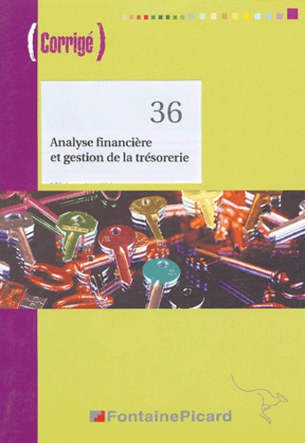 Jean-Jacques Benaïem et Christine Genest - Analyse financière et gestion de la trésorerie BTS CGO 2e année - Corrigé. 1 Cédérom