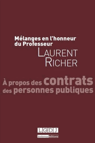 Jean-Jacques Bienvenu et Michel Degoffe - Mélanges en l'honneur du Professeur Laurent Richer - A propos des contrats des personnes publiques.