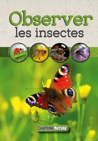 Jean-Jacques Bignon - Observer les insectes.