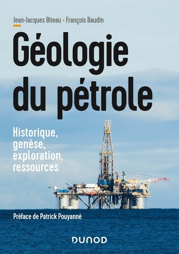Jean-Jacques Biteau et François Baudin - Géologie du pétrole.