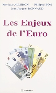 Jean-Jacques Bonnaud et Philippe Bon - Les enjeux de l'euro.