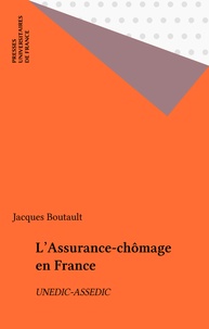 Jean-Jacques Boutault - L'assurance chômage en France (UNEDIC-ASSEDIC).
