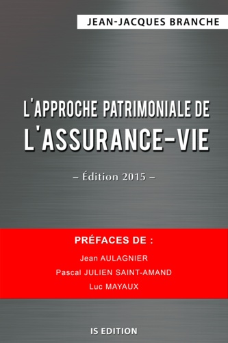 L'approche patrimoniale de l'assurance-vie  Edition 2015