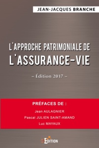 Jean-Jacques Branche - L'approche patrimoniale de l'assurance-vie.