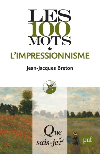 Les 100 mots de l'impressionnisme