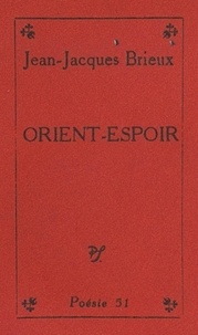 Jean-Jacques Brieux - Orient-espoir.