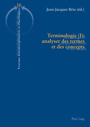 Jean-Jacques Briu - Terminologie (I) : analyser des termes et des concepts.