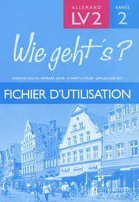 Wie geht's ? Allemand LV2 2e Année