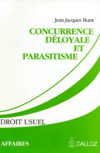 Jean-Jacques Burst - Concurrence déloyale et parasitisme.