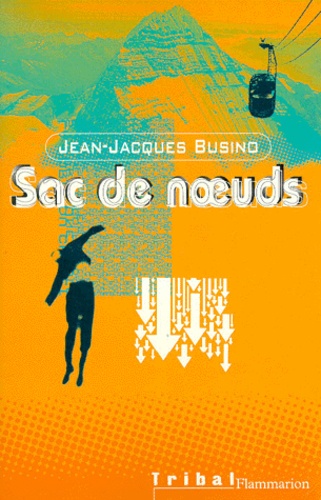 Jean-Jacques Busino - Sac de noeuds.