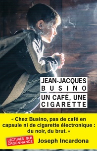 Jean-Jacques Busino - Un café, une cigarette.